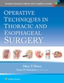 Cover: Operative Techniques in Thoracic and Esophageal Surgery - Lippincott Williams and Wilkins
