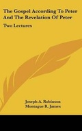 Cover: The Gospel According To Peter And The Revelation Of Peter - Kessinger Publishing