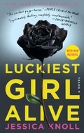 Cover: Luckiest Girl Alive - S&S/ Marysue Rucci Books;Scribner