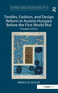 Cover: Textiles, Fashion, and Design Reform in Austria-Hungary Before the First World War - Routledge