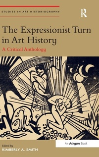 Enlarge image Cover: The Expressionist Turn in Art History - Routledge