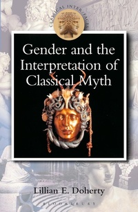 Enlarge image Cover: Gender and the Interpretation of Classical Myth - Bloomsbury Academic