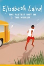 Cover: The Fastest Boy in the World - Macmillan Children's Books