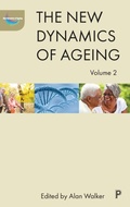 Cover: The New Dynamics of Ageing Volume 2 - Policy Press