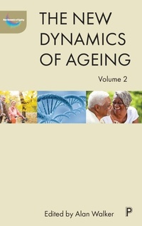 Enlarge image Cover: The New Dynamics of Ageing Volume 2 - Policy Press