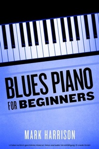 Abbildung von: Blues Piano For Beginners - BOOKBABY