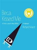 Cover: Beca Kissed Me: A First Love in the 1950s - Book Baby