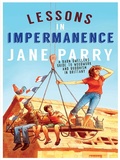Cover: Lessons in Impermanence - Parthian Books