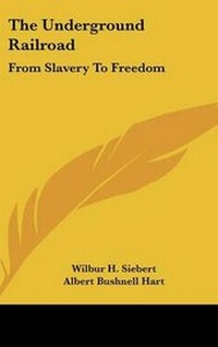 Abbildung von: The Underground Railroad - Kessinger Publishing