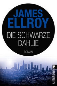 Abbildung von: Black Dahlia - Die schwarze Dahlie - Ullstein