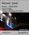 Cover: Papa,... noch eine Geschichte... - BookRix