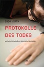 Cover: Protokolle des Todes - Militzke Verlag GmbH