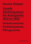 Cover: VISUELLE ZEICHENSYSTEME DER AVANTGARDEN 1910 bis 1950 - Edition Metzel