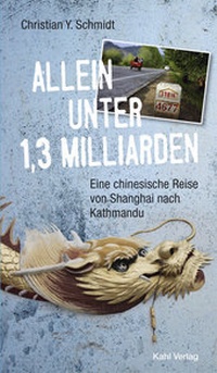 Abbildung von: Allein unter 1,3 Milliarden: Eine chinesische Reise von Shanghai bis Kathmandu - Kahl Verlag - Olaf Schubert