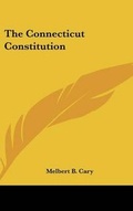 Cover: The Connecticut Constitution - Kessinger Publishing