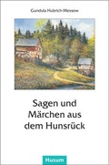 Cover: Sagen und M&auml;rchen aus dem Hunsr&uuml;ck - Husum Druck- und Verlagsgesellschaft