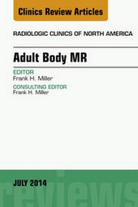 Abbildung von: Adult Body MR, An Issue of Radiologic Clinics of North America, E-Book - Elsevier
