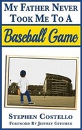 Cover: My Father Never Took Me to a Baseball Game - Patches Publishing