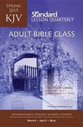Cover: KJV Adult Bible Class--Spring 2015 - Standard Publishing Company