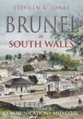 Cover: Brunel in South Wales Volume II - The History Press Ltd
