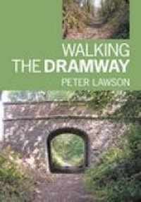 Abbildung von: Walking the Dramway - The History Press Ltd