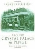 Cover: Around Crystal Palace and Penge - The History Press Ltd