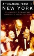 Cover: A Theatrical Feast in New York - The History Press Ltd