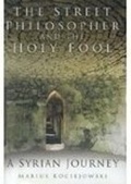 Cover: The Street Philosopher and the Holy Fool - The History Press Ltd
