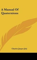 Cover: A Manual Of Quaternions - Kessinger Publishing