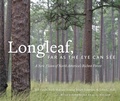 Cover: Longleaf, Far as the Eye Can See - The University of North Carolina Press