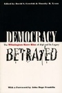 Cover: Democracy Betrayed - The University of North Carolina Press