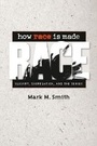 Cover: How Race Is Made - The University of North Carolina Press