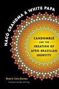 Cover: Nago Grandma and White Papa - The University of North Carolina Press