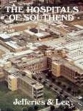 Cover: The Hospitals of Southend - Phillimore & Co Ltd