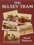 Cover: The Selsey Tram - Phillimore & Co Ltd