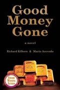 Cover: Good Money Gone - Richard Kilborn