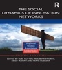 Cover: The Social Dynamics of Innovation Networks - Routledge