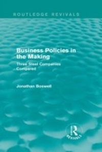 Abbildung von: Business Policies in the Making (Routledge Revivals) - Routledge