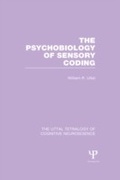 Cover: The Psychobiology of Sensory Coding - Psychology Press Ltd