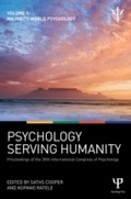 Cover: Psychology Serving Humanity: Proceedings of the 30th International Congress of Psychology - Psychology Press Ltd