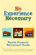 Cover: No Experience Necessary - Rental Property Retirement Guide - BOOKBABY