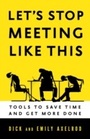 Cover: Let's Stop Meeting Like This - Berrett-Koehler Publishers