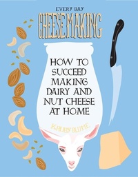 Enlarge image Cover: Everyday Cheesemaking - Microcosm Publishing