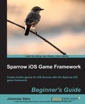 Cover: Sparrow iOS Game Framework Beginner's Guide - Packt Publishing