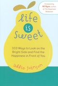 Cover: Life Is Sweet - Conari Press,U.S.