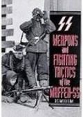 Cover: Weapons and Fighting Tactics of the Waffen-SS - Spellmount Publishers Ltd