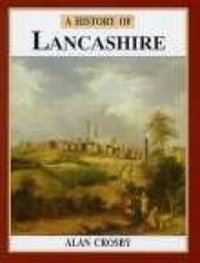 Enlarge image Cover: A History of Lancashire - Phillimore & Co Ltd