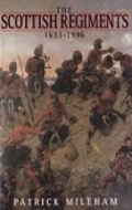Cover: The Scottish Regiments 1633-1996 - Spellmount Publishers Ltd