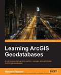 Cover: Learning ArcGIS Geodatabases - Packt Publishing