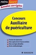 Cover: Annales Corrigees Concours Auxiliaire de Puericulture - Elsevier
